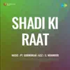 Pt. Gobindram, Aziz Hindi & S. Mohinder - Shadi Ki Raat (Original Motion Picture Soundtrack) - EP